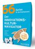 Der Innovationskulturnavigator: 66 Karten für den Kreativprozess