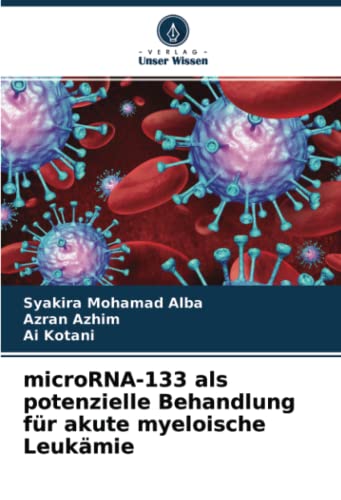 microRNA-133 als potenzielle Behandlung für akute myeloische Leukämie: DE
