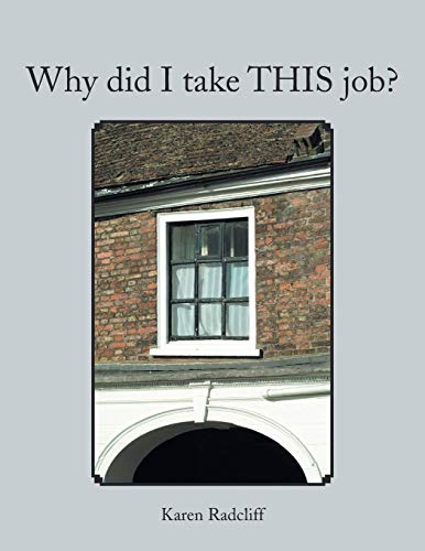 Why Did I Take This Job?
