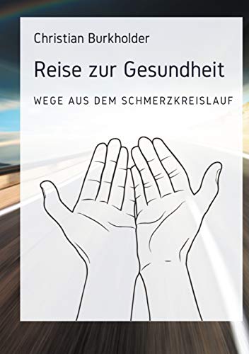 Reise zur Gesundheit: Wege aus dem Schmerzkreislauf