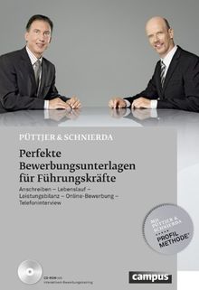 Perfekte Bewerbungsunterlagen für Führungskräfte: Anschreiben - Lebenslauf - Leistungsbilanz - Online-Bewerbung - Telefoninterview