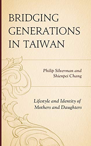 Bridging Generations in Taiwan: Lifestyle and Identity of Mothers and Daughters