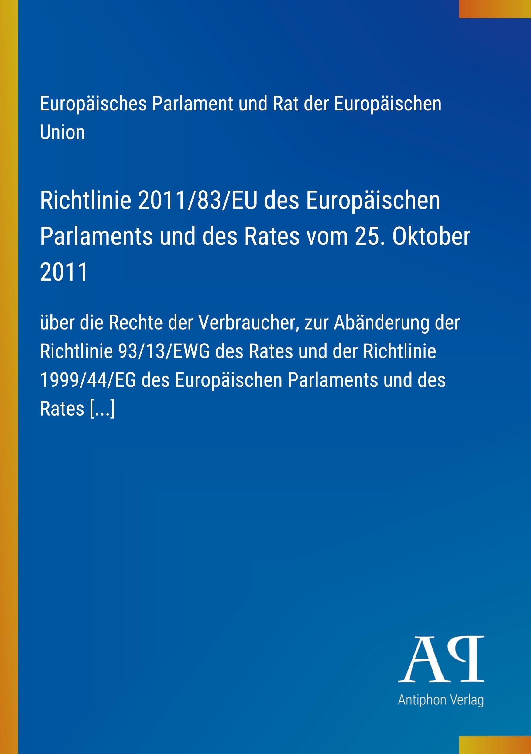 Richtlinie 2011/83/EU des Europäischen Parlaments und des Rates vom 25. Oktober 2011