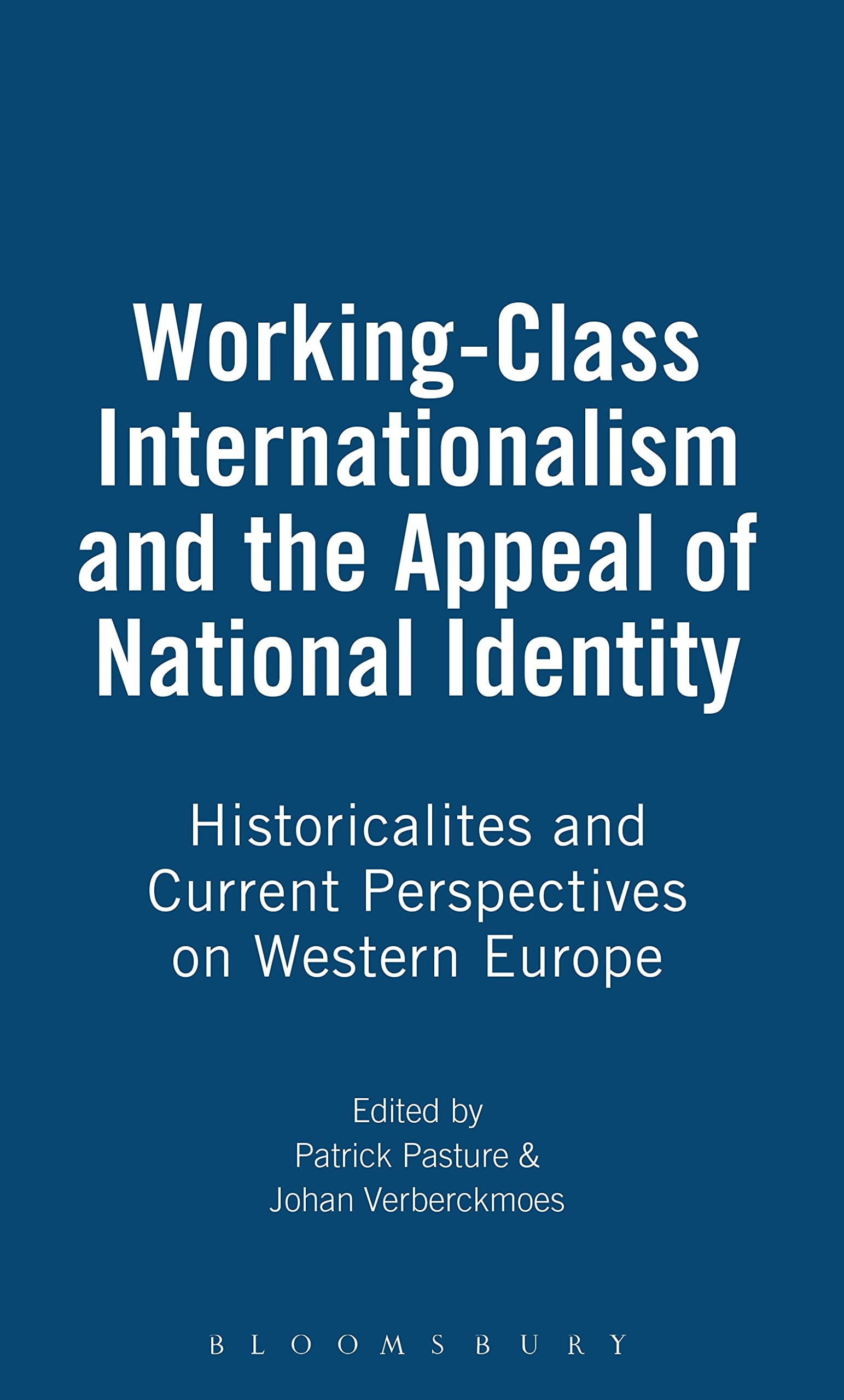 Working-Class Internationalism and the Appeal of National Identity: Historical Debates and Current Perspectives