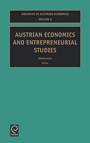 Austrian Economics and Entrepreneurial Studies: 6 (Advances in Austrian Economics)
