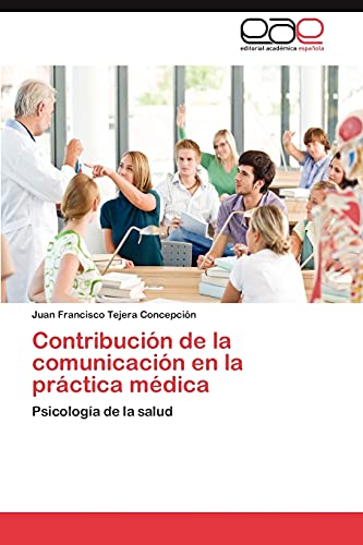 Contribución de la comunicación en la práctica médica: Psicología de la salud