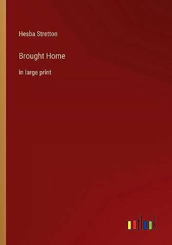 Brought Home: in large print
