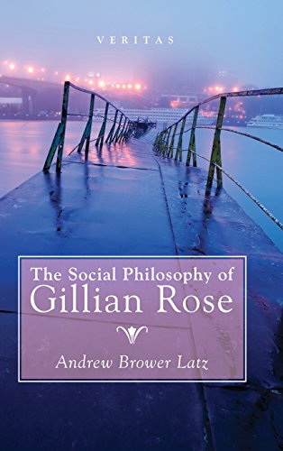 The Social Philosophy of Gillian Rose (Veritas)