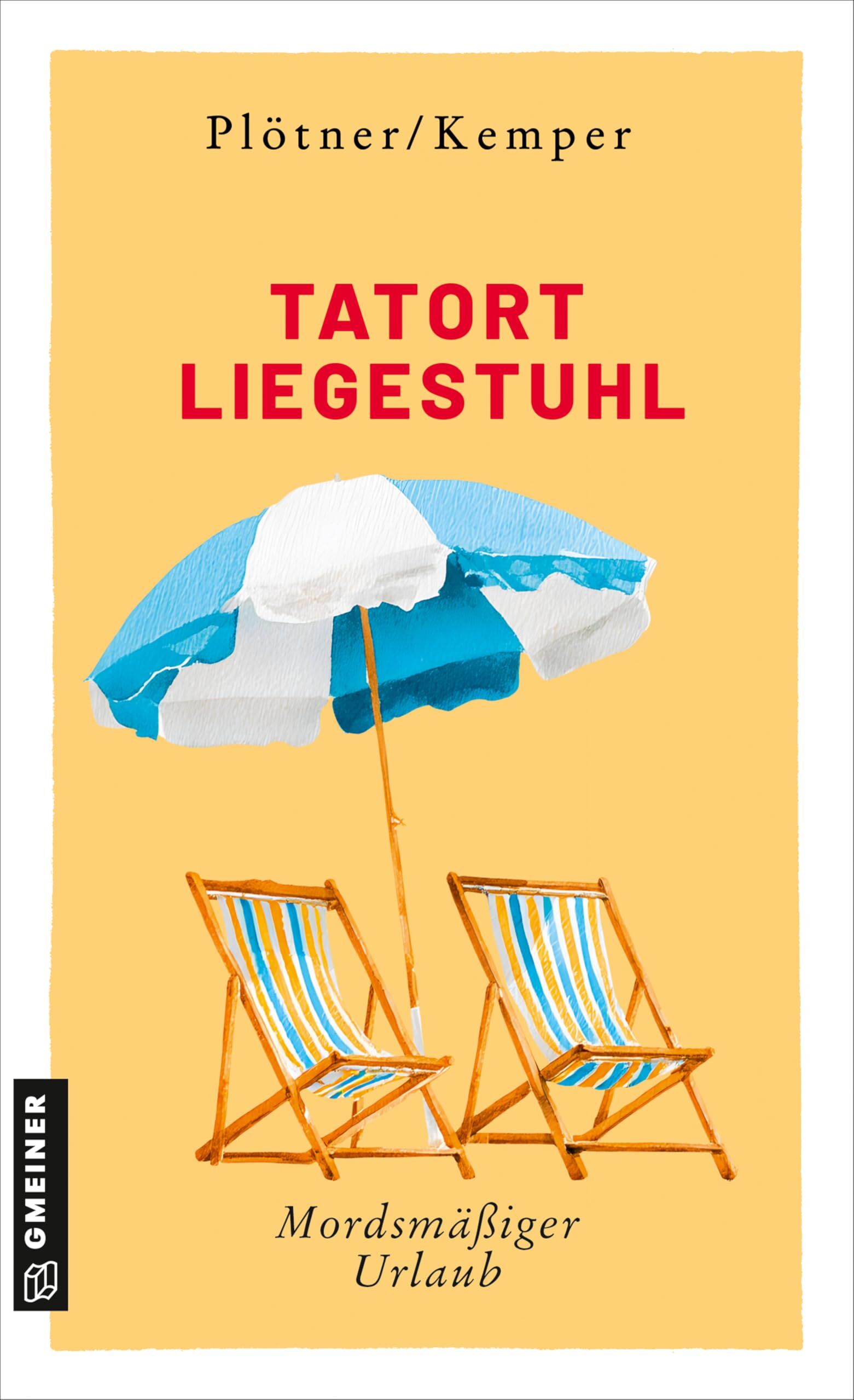 Plötner, Astrid: Tatort Liegestuhl