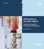 DIN EN 806 ff. und DIN 1988 ff.: Technische Regeln für Trinkwasser-Installationen Sonderdruck