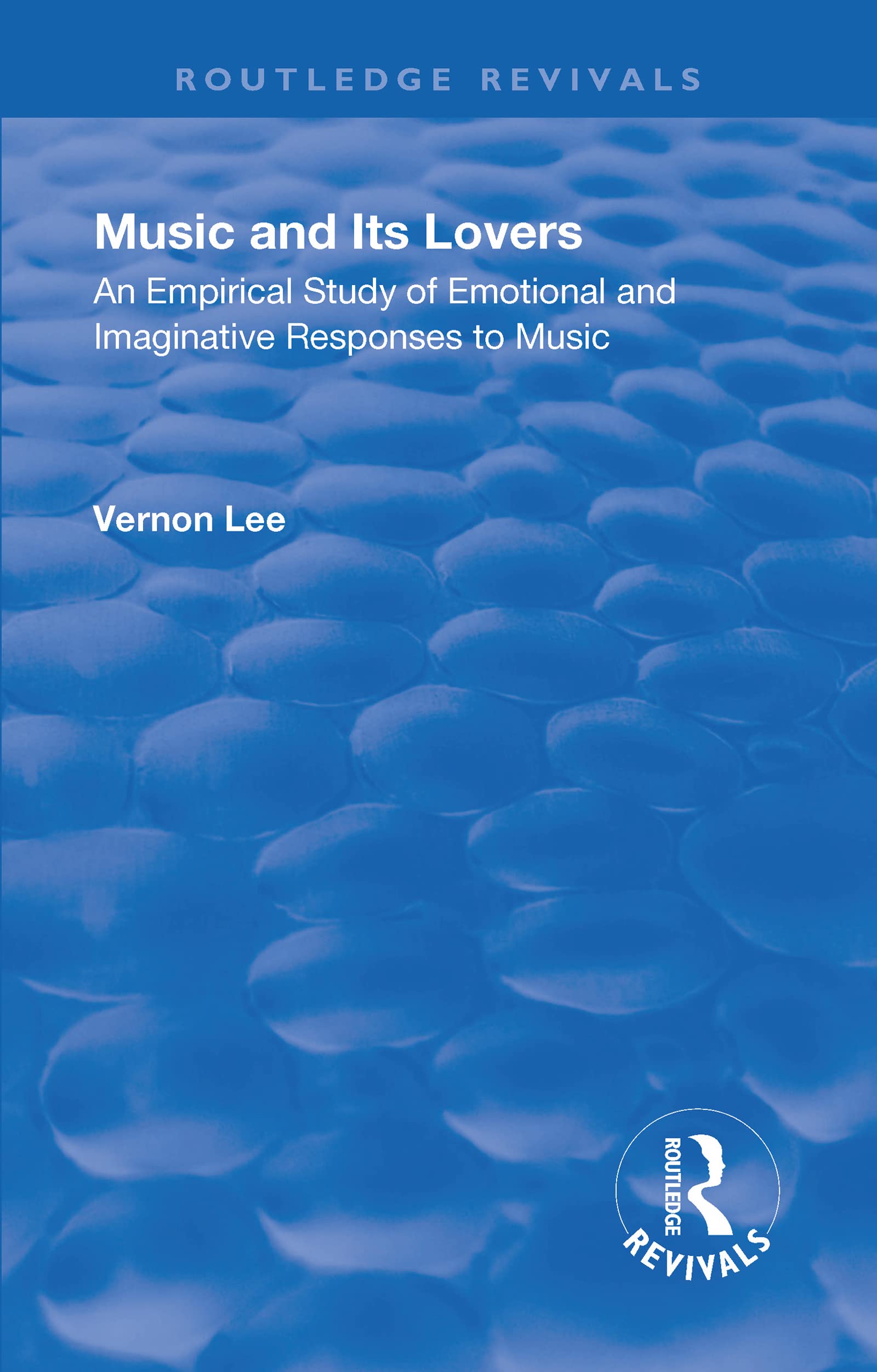 Revival: Music and Its Lovers (1932) (Routledge Revivals)