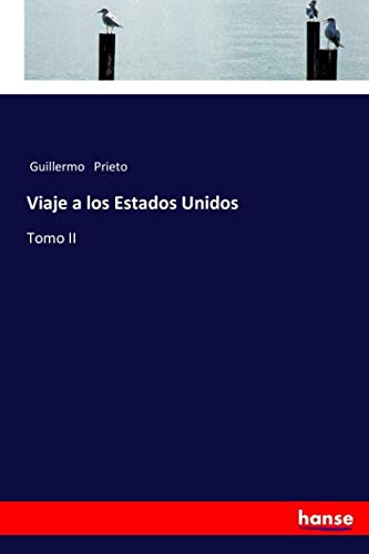 Viaje a los Estados Unidos: Tomo II