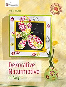 Dekorative Naturmotive: in Acryl