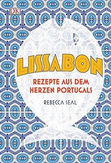 Lissabon Rezepte Aus Dem Herzen Portugals De Seal R Livre Tat Tr S Bon Eur