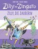 Zilly und Zingaro. Zilly, die Zauberin: Vierfarbiges Bilderbuch