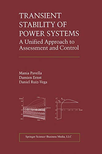 Transient Stability of Power Systems: A Unified Approach To Assessment And Control (Power Electronics and Power Systems)