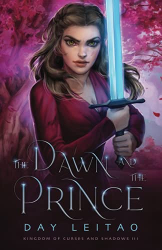 The Dawn and the Prince (Kingdom of Curses and Shadows, Band 3)