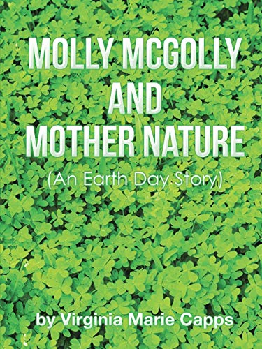Molly McGolly and Mother Nature: An Earth Day Story