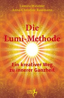 Die Lumi-Methode: Ein kreativer Weg zu innerer Ganzheit