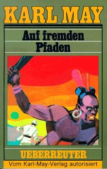 (May, Karl): Karl May Taschenbücher, Bd.23, Auf fremden Pfaden