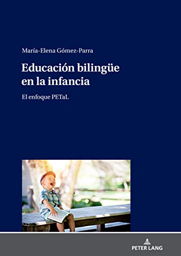 Educación bilingüe en la infancia: El enfoque PETaL