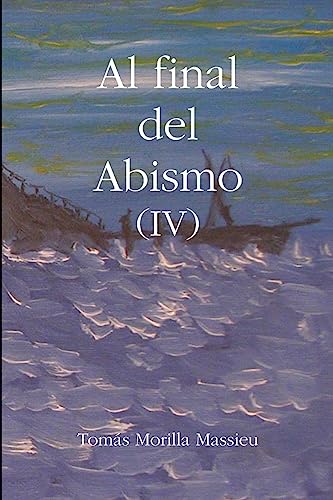 Al final del Abismo (IV)