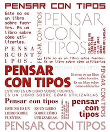 Pensar con tipos : una guía clave para estudiantes, diseñadores, editores y escritores