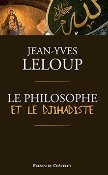 Le philosophe et le djihadiste : récit