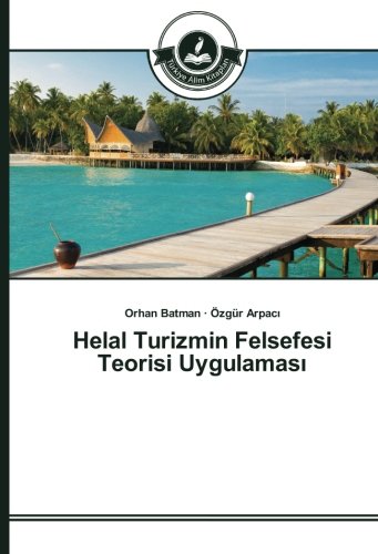 Helal Turizmin Felsefesi Teorisi Uygulaması