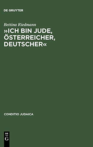 »Ich bin Jude, Österreicher, Deutscher«: Judentum in Arthur Schnitzlers Tagebüchern und Briefen (Conditio Judaica, Band 36)
