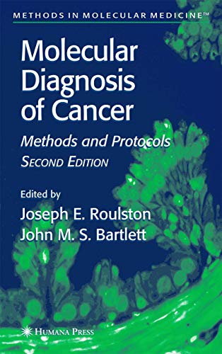 Molecular Diagnosis of Cancer: Methods and Protocols (Methods in Molecular Medicine, 97, Band 97)