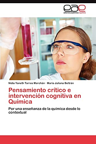 Pensamiento crítico e intervención cognitiva en Química: Por una enseñanza de la química desde lo contextual