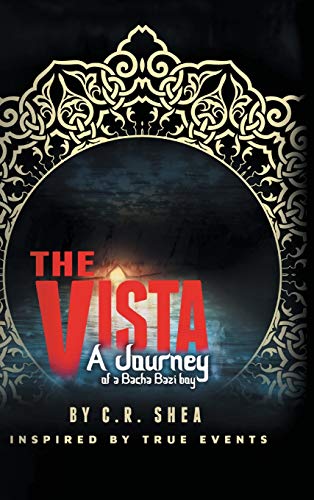The Vista: A Journey of a Bacha Bazi Boy - Inspired by True Events