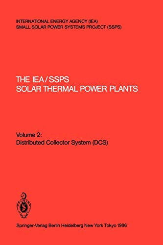 The IEA/SSPS Solar Thermal Power Plants: - Facts and Figures - Final Report of the International Test and Evaluation Team (ITET): Volume 2: Distributed Collector System (DCS)