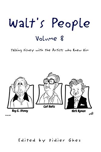 Walt's People - Volume 8: Talking Disney with the Artists who Knew Him