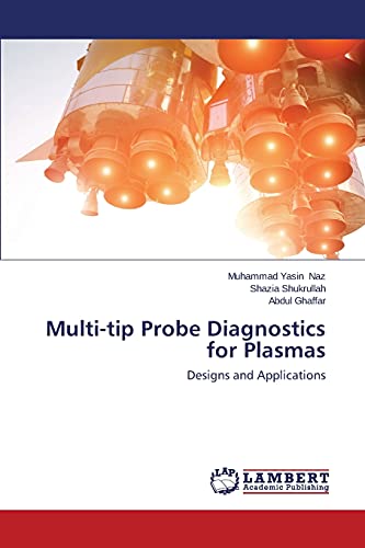 Multi-tip Probe Diagnostics for Plasmas: Designs and Applications