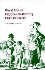 Rural Life in Eighteenth-Century English Poetry (Cambridge Studies in Eighteenth-Century English Literature and Thought, Band 27)