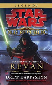 Revan: Star Wars Legends (The Old Republic) (Star Wars: The Old Republic - Legends, Band 1)