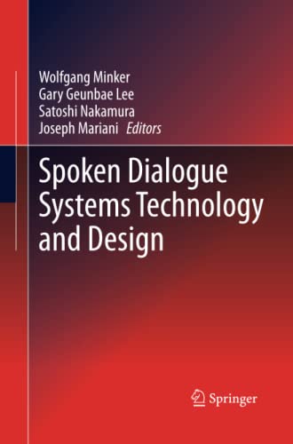 Spoken Dialogue Systems Technology and Design
