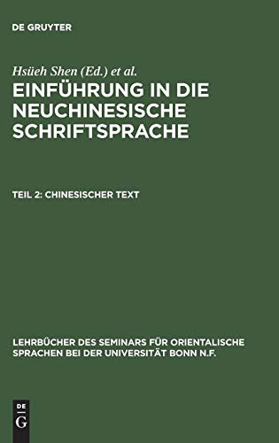 Chinesischer Text (Lehrbücher des Seminars für orientalische Sprachen bei der Universität Bonn N.F., 22,2, Band 22)
