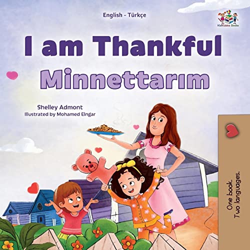 I am Thankful (English Turkish Bilingual Children's Book) (English Turkish Bilingual Collection)