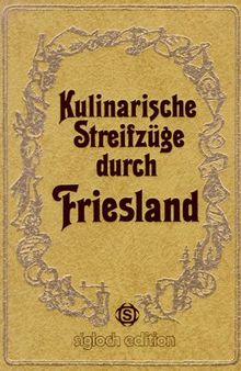 Kulinarische Streifzüge durch Friesland