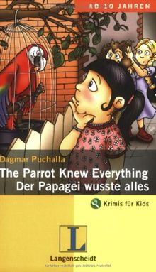 The Parrot Knew Everything / Der Papagei wusste alles. An Adventure in English