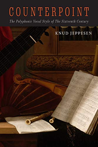 Counterpoint: The Polyphonic Vocal Style of the Sixteenth Century