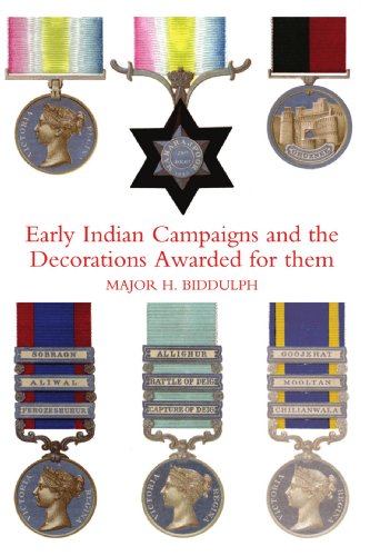 Early Indian Campaigns and the Decorations Awarded for them