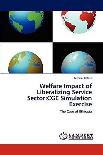 Welfare Impact of Liberalizing Service Sector:CGE Simulation Exercise: The Case of Ethiopia