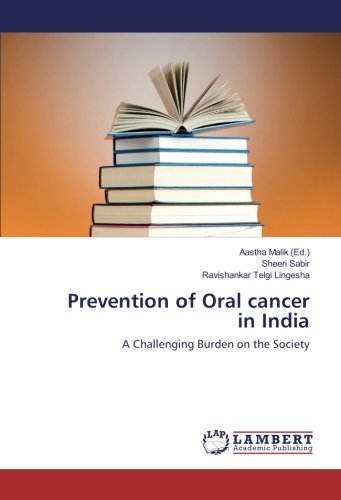 Prevention of Oral cancer in India: A Challenging Burden on the Society