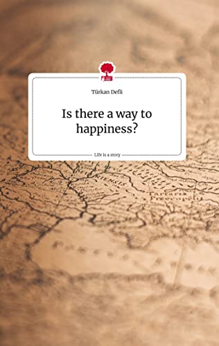 Is there a way to happiness? Life is a Story - story.one