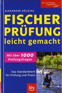 Fischerprüfung leicht gemacht: Das Standardwerk für Prüfung und Praxis