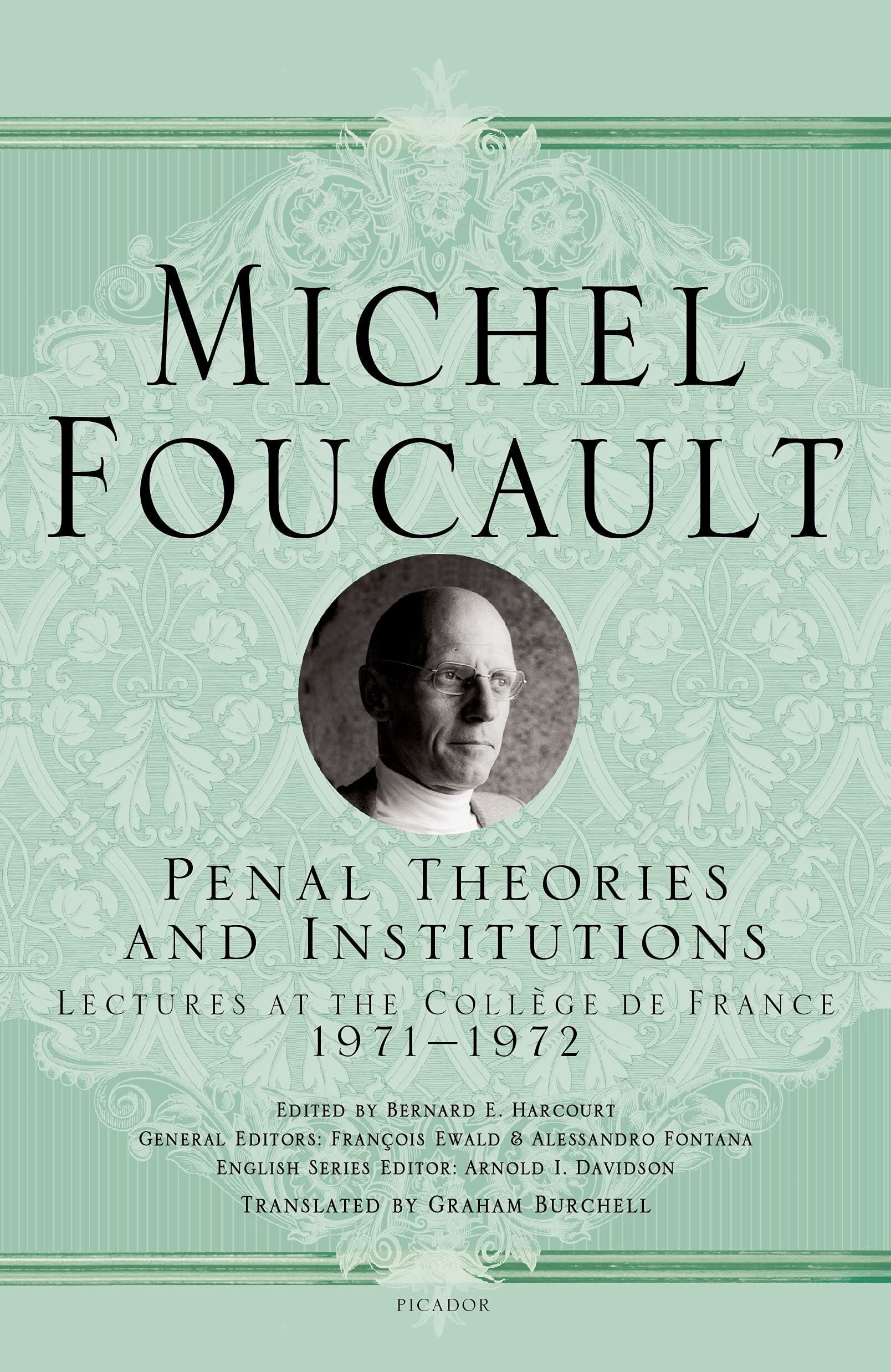 Michel Foucault Penal Theories And Institutions